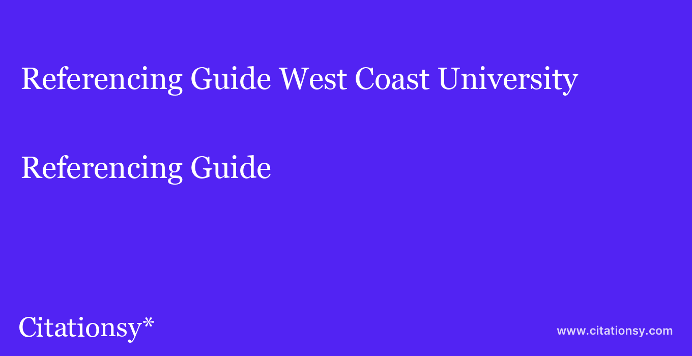 Referencing Guide: West Coast University